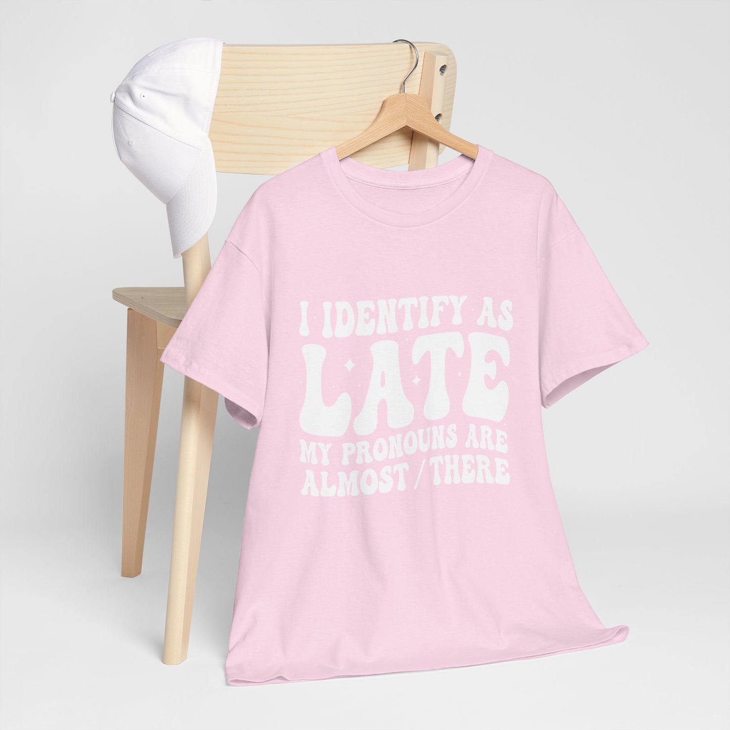 I Identify as Late Tee