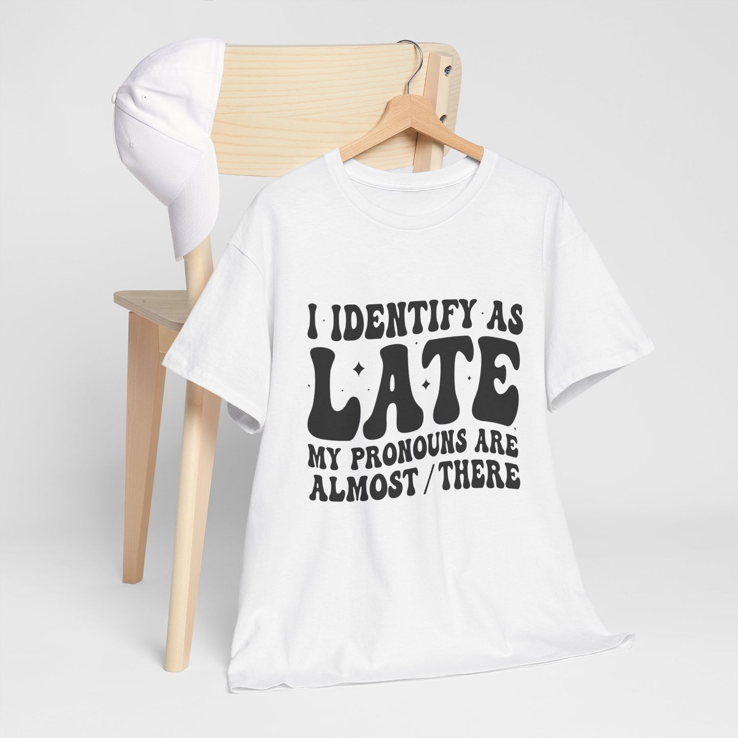 I Identify As Late - Tee